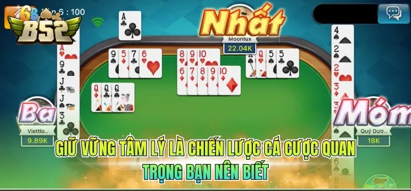 Mẹo Chơi Phỏm Luôn Thắng - Chiến Lược Từ Chuyên Gia 4 Giữ vững tâm lý là chiến lược cá cược quan trọng bạn nên biết