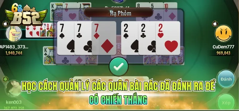 Mẹo Chơi Phỏm Luôn Thắng - Chiến Lược Từ Chuyên Gia 3 Học cách quản lý các quân bài rác đã đánh ra để có chiến thắng