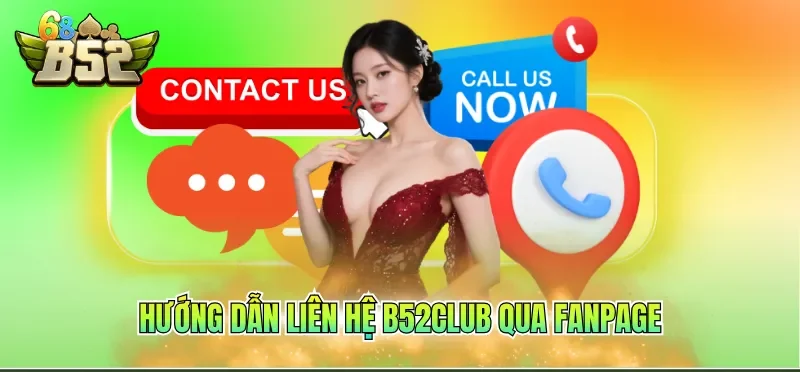 Liên Hệ B52CLUB 3 Hướng dẫn liên hệ B52CLUB qua Fanpage