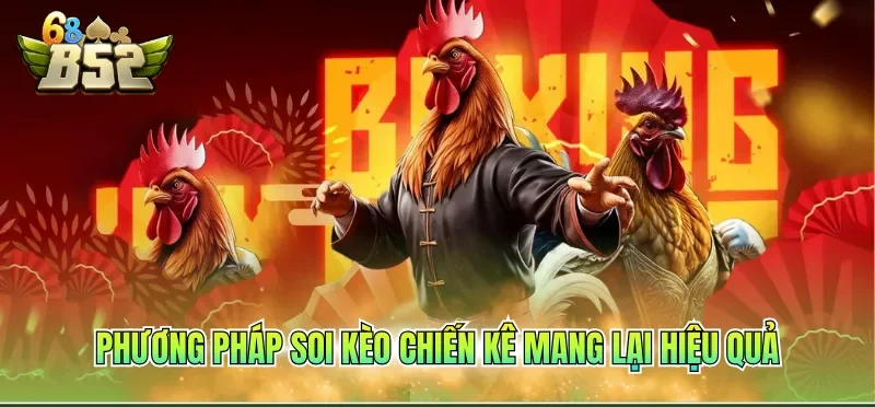 Kèo Đá Gà Hôm Nay – Bí Quyết Đặt Cược Thắng Lớn 2026 4 Phương pháp soi kèo chiến kê mang lại hiệu quả