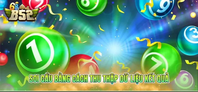 Soi Cầu Xổ Số Chính Xác – Bí Quyết Dự Đoán Chuẩn Xác 3 Soi cầu bằng cách thu thập dữ liệu kết quả