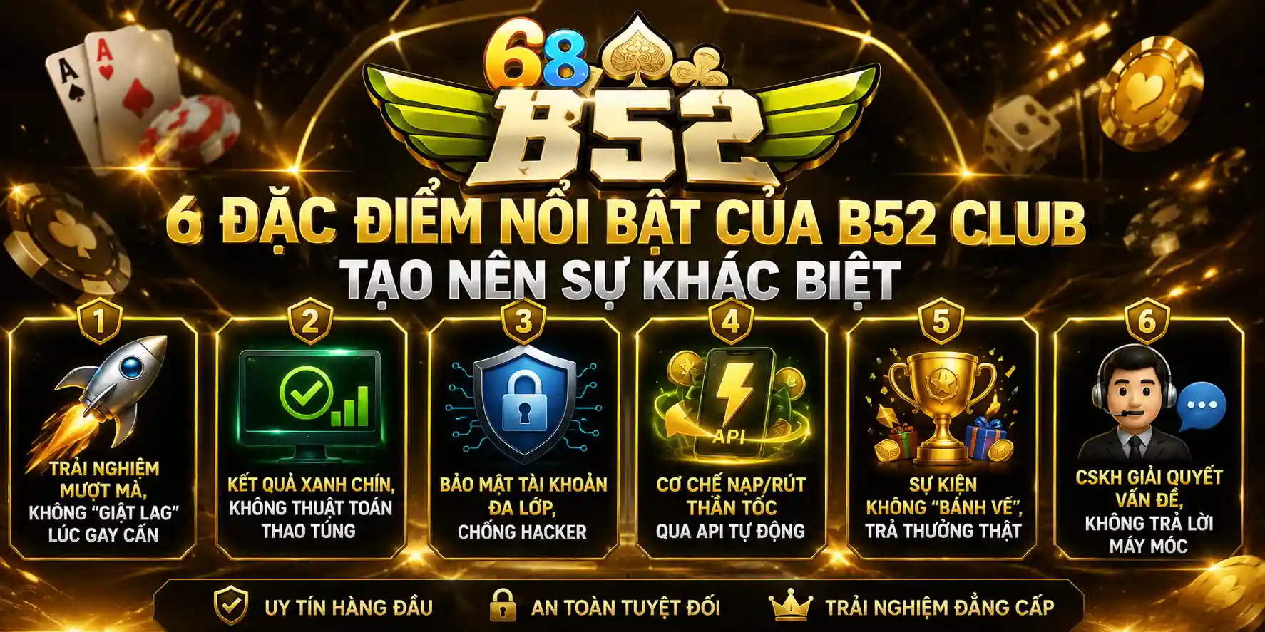 6 dac diem noi bat cua b52 club tao nen su khac biet 6 dac diem noi bat cua b52 club tao nen su khac biet